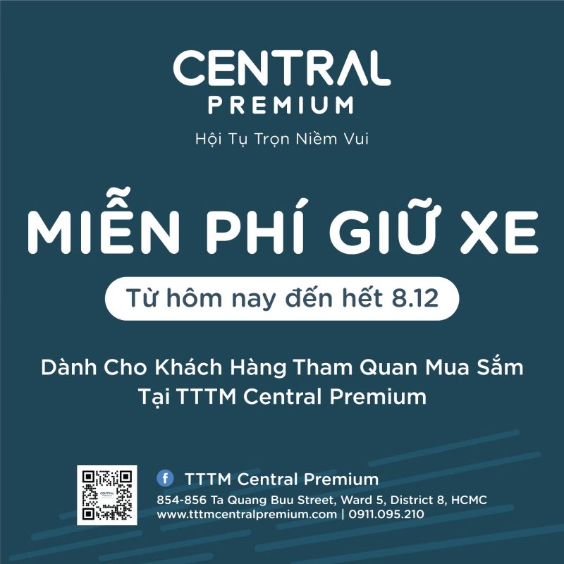 TƯNG BỪNG KHAI TRƯƠNG – 𝐂𝐄𝐍𝐓𝐑𝐀𝐋 𝐏𝐑𝐄𝐌𝐈𝐔𝐌 GIỮ XE HOÀN TOÀN MIỄN PHÍ! ️ - TTTM Central Premium