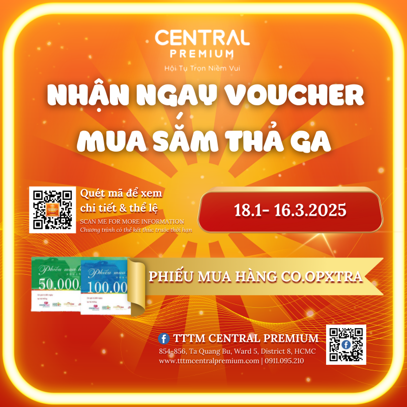 THỂ LỆ CTKM | NHẬN NGAY VOUCHER - MUA SẮM THẢ GA - TTTM Central Premium