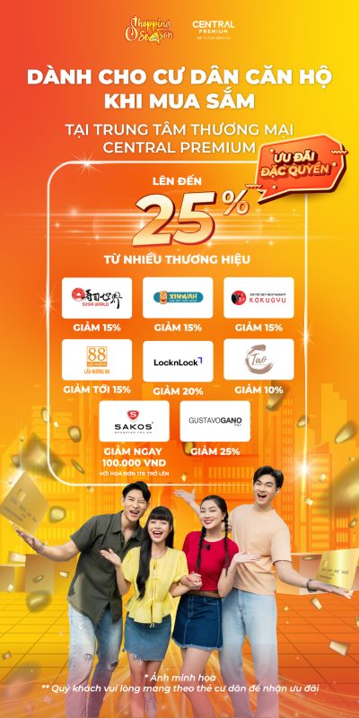ƯU ĐÃI ĐẶC QUYỀN DÀNH CHO CƯ DÂN CĂN HỘ - TTTM Central Premium