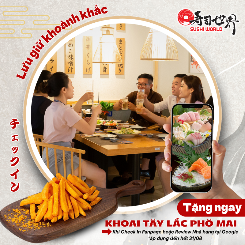 [Sushi World] MIỄN PHÍ 01 phần Khoai tây lắc phô mai - Quà tặng ưu đãi tháng 8 - TTTM Central Premium