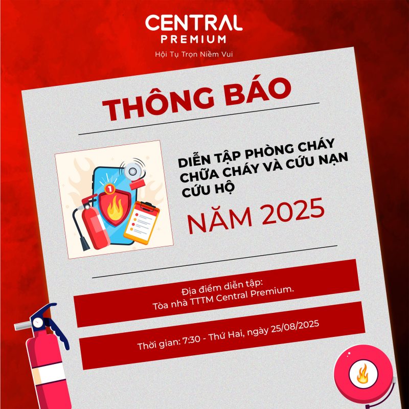 THÔNG BÁO DIỄN TẬP PHÒNG CHÁY CHỮA CHÁY VÀ CỨU NẠN CỨU HỘ NĂM 2026 TẠI TTTM CENTRAL PREMIUM - TTTM Central Premium