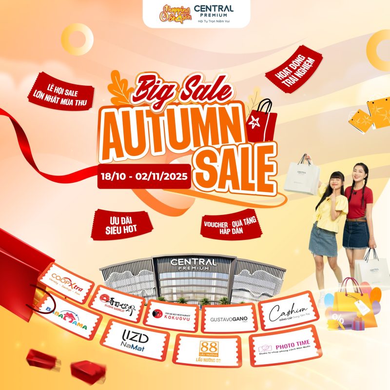 BIG SALE – AUTUMN SALE CHÍNH THỨC ĐỔ BỘ TTTM CENTRAL PREMIUM - TTTM Central Premium