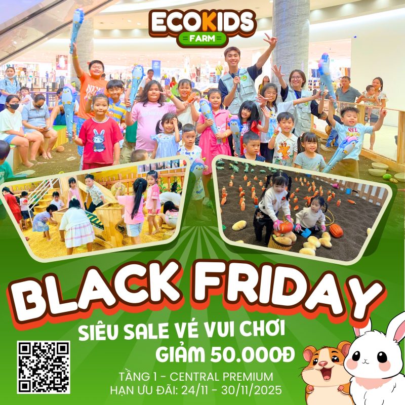 BLACK FRIDAY BÙNG NỔ TẠI ECOKIDS FARM - TTTM Central Premium