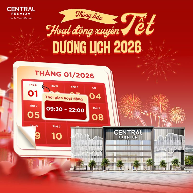 THÔNG BÁO THỜI GIAN HOẠT ĐỘNG TẾT DƯƠNG LỊCH 2026 - TTTM Central Premium