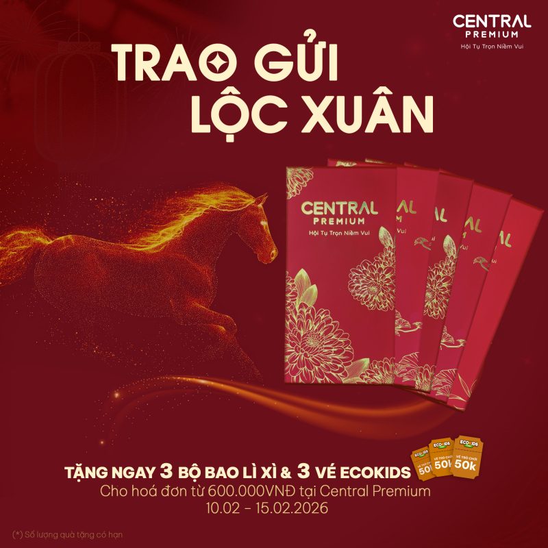 THỂ LỆ CTKM| TRAO GỬI LỘC XUÂN – MỞ ĐẦU NĂM MỚI - TTTM Central Premium