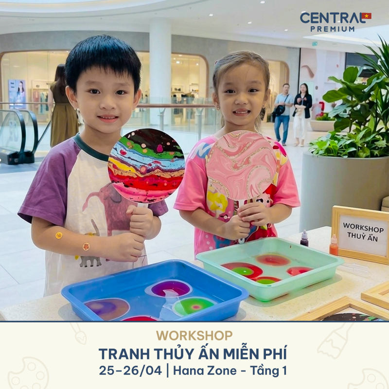 CUỐI TUẦN NÀY – BÉ LÀM QUẠT THỦY ẤN MIỄN PHÍ VỚI HÓA ĐƠN TỪ 299K - TTTM Central Premium