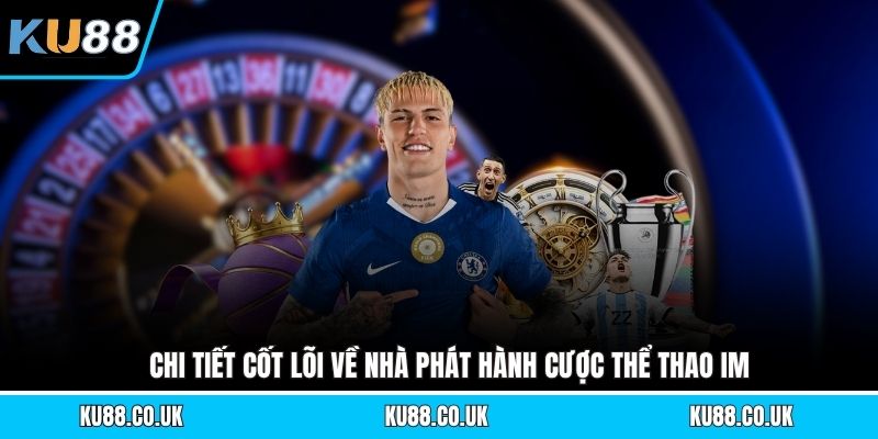 Cược Thể Thao IM - Khám Phá Sân Chơi Cược Đỉnh Cao Số 1