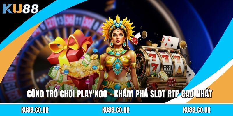 Cổng Trò Chơi PLAY'nGO - Khám Phá Slot RTP Cao Nhất