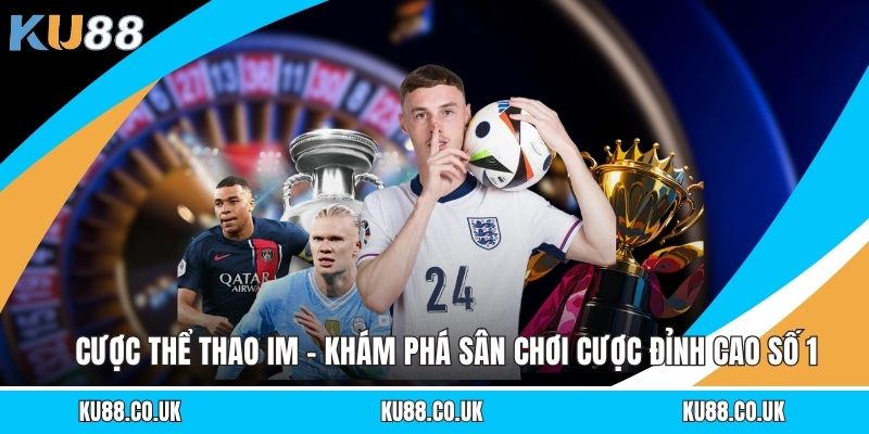 Thể Thao KU88 - Điểm Đến Cá Cược Đỉnh Cao, Ưu Đãi Khủng