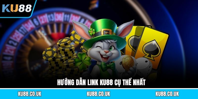 Link KU88 - Cách Thức Truy Cập Tài Khoản Nhanh Chóng