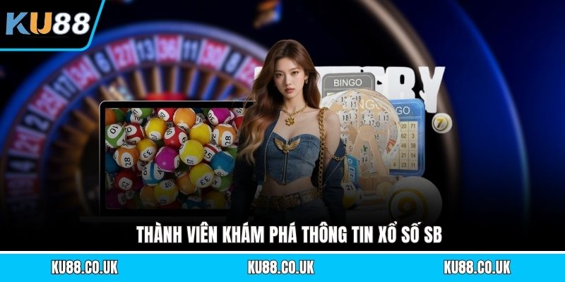 Xổ Số SB - Hướng Dẫn Cách Chơi Và Mẹo Trúng Thưởng Lớn