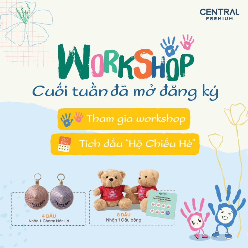 CUỐI TUẦN NÀY (06–07/06) – THAM GIA WORKSHOP MIỄN PHÍ - TTTM Central Premium