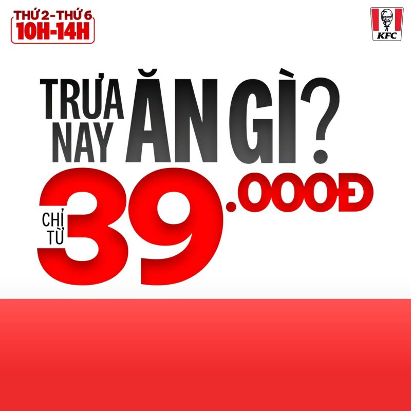 ĐẾN GIỜ ĂN TRƯA, GHÉ KFC LÀ CÓ BỮA NGON GIÁ HỜI! - TTTM Central Premium