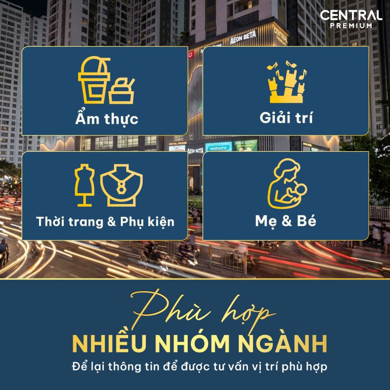CƠ HỘI KINH DOANH TẠI CENTRAL PREMIUM – QUẬN 8 - TTTM Central Premium