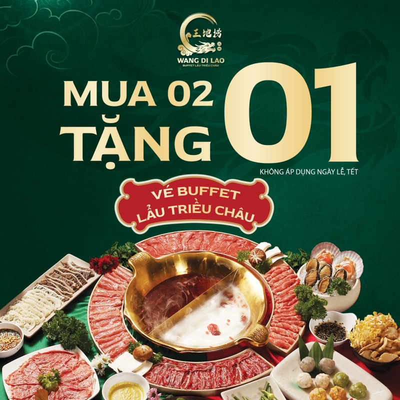MUA 2 TẶNG 1: ƯU ĐÃI CỰC HỜI TẠI WANG DI LAO - TTTM Central Premium