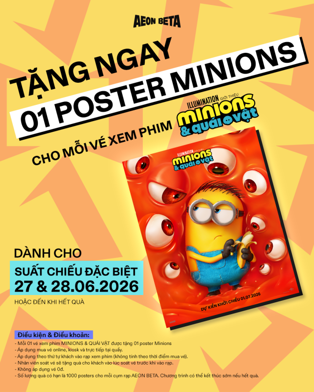 MUA 01 VÉ MINIONS & QUÁI VẬT – TẶNG NGAY 1 POSTER - TTTM Central Premium