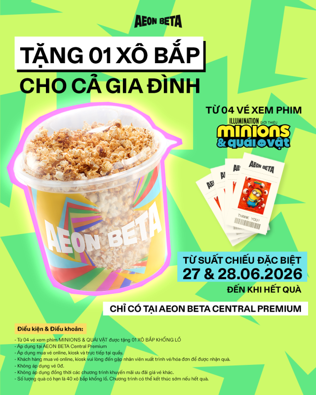 TẶNG 01 BẮP RANG KHỔNG LỒ, KHI MUA TỪ 04 VÉ “MINIONS VÀ QUÁI VẬT” - TTTM Central Premium