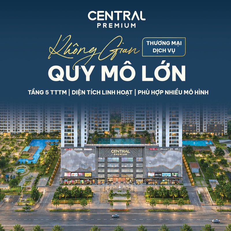 CHO THUÊ MẶT BẰNG TẦNG 5 – QUY MÔ LỚN TẠI TTTM CENTRAL PREMIUM - TTTM Central Premium