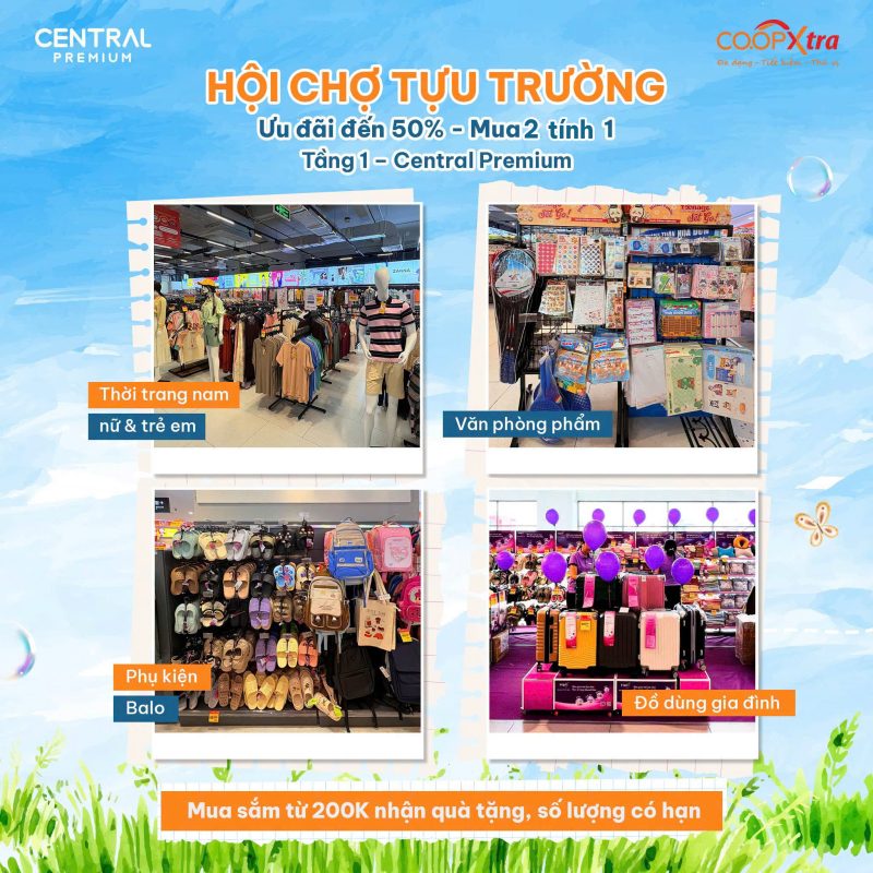 10 NGÀY MUA SẮM BACK TO SCHOOL - HỘI CHỢ TỰU TRƯỜNG CO.OPXTRA - TTTM Central Premium