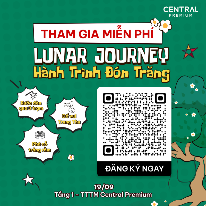 CUỐI TUẦN (18 – 20/09) — VUI TẾT TRUNG THU, RỘN RÀNG ĐÓN TRĂNG - TTTM Central Premium